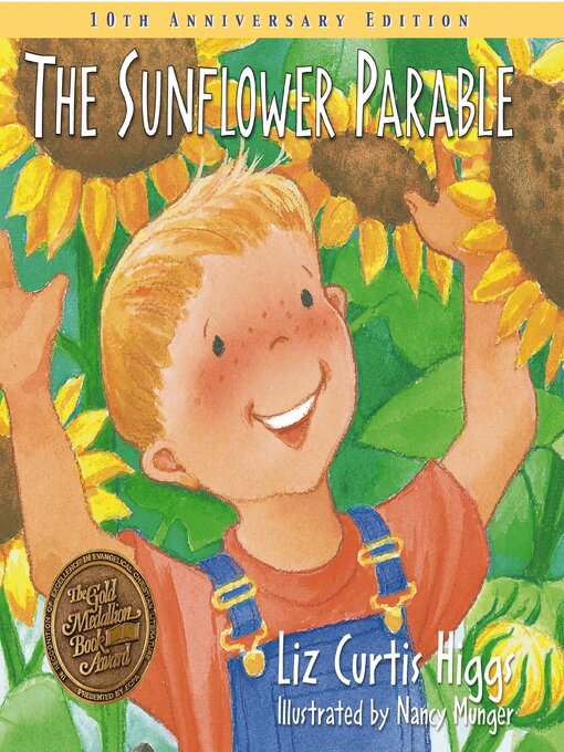 Title details for The Sunflower Parable by Liz Curtis Higgs - Available